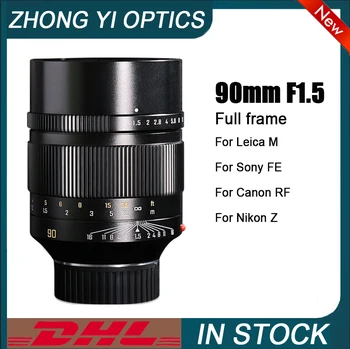 Zhongyi Optics 90 мм F1.5 Полнокадровый Объектив Беззеркальной Камеры Для Leica M Sony FE/E Canon RF Nikon Z M-M M240 M3 M6 M7 M8 M9 M10 16