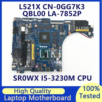 CN-0GG7K3 0GG7K3 GG7K3 Для Dell XPS L521X Материнская плата ноутбука с процессором SR0WX I5-3230M QBL00 LA-7852P N13P-GS-A2 100% Полностью протестирована