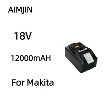 Литий-ионный аккумулятор 18V 12000mAh 21700 для Makita, Сменные аксессуары для электроинструментов 10
