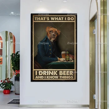 Собака-Боксер Пьет Пиво Ретро Плакат Это То, Что я Делаю Я Пью Пиво И Я Знаю Вещи Настенные Художественные Принты Домашний Декор Холст Уникальный Подарок 18